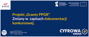 Zmiany w zapisach dokumentacji-Granty PPGR